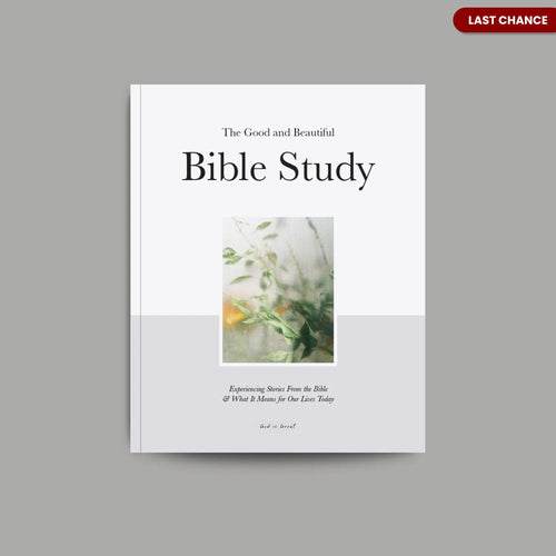 The Good and Beautiful Bible Study - Volume 1